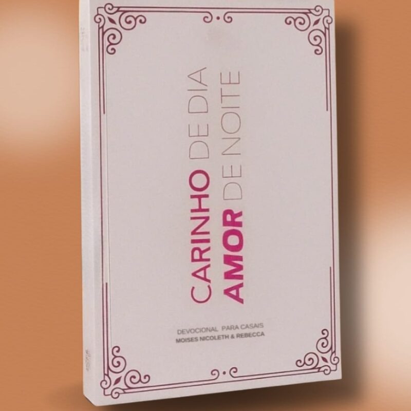 Carinho de Dia, Amor de Noite - Devocional para Casais.