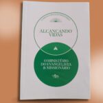 O Ministério do Evangelista e Missionário